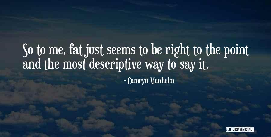 Indisputeable Quotes By Camryn Manheim Indisputeable Quotes By Camryn Manheim