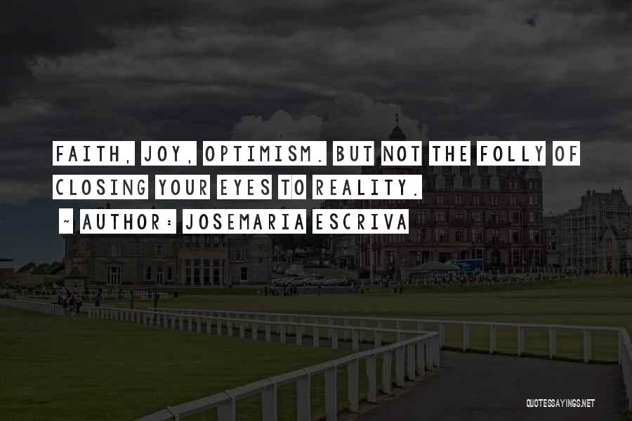 Indissoluable Quotes By Josemaria Escriva