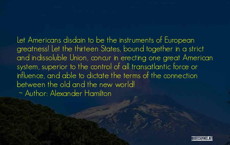 Indissoluble Quotes By Alexander Hamilton