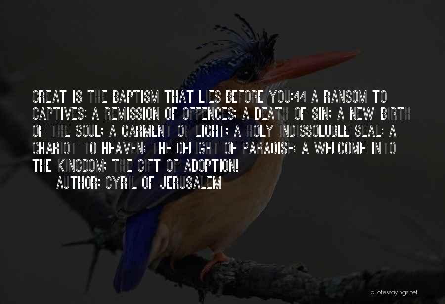 Indissoluble Quotes By Cyril Of Jerusalem