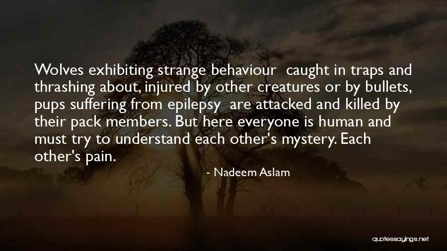 Indissolubly Meanign Quotes By Nadeem Aslam Indissolubly Meanign Quotes By Nadeem Aslam