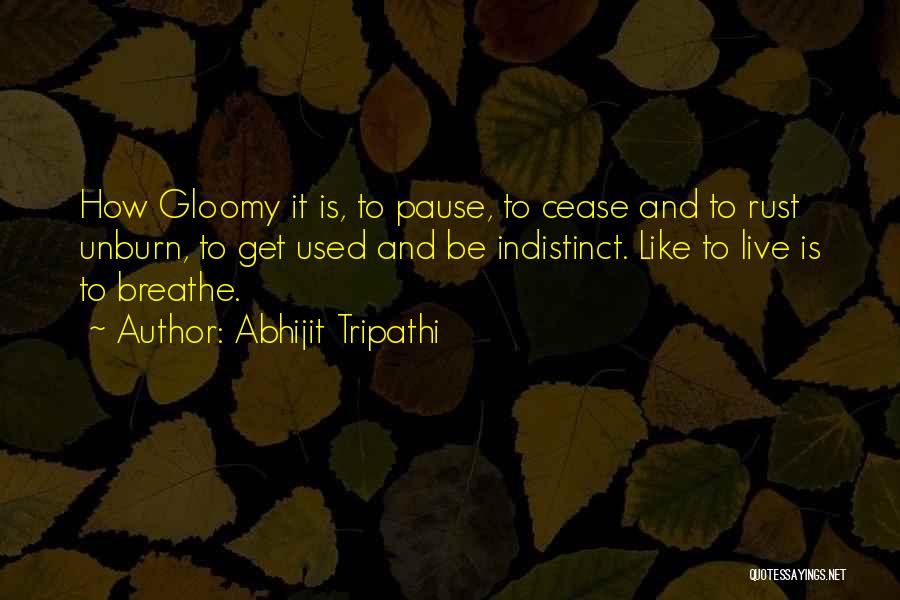 Indistinct Quotes By Abhijit Tripathi