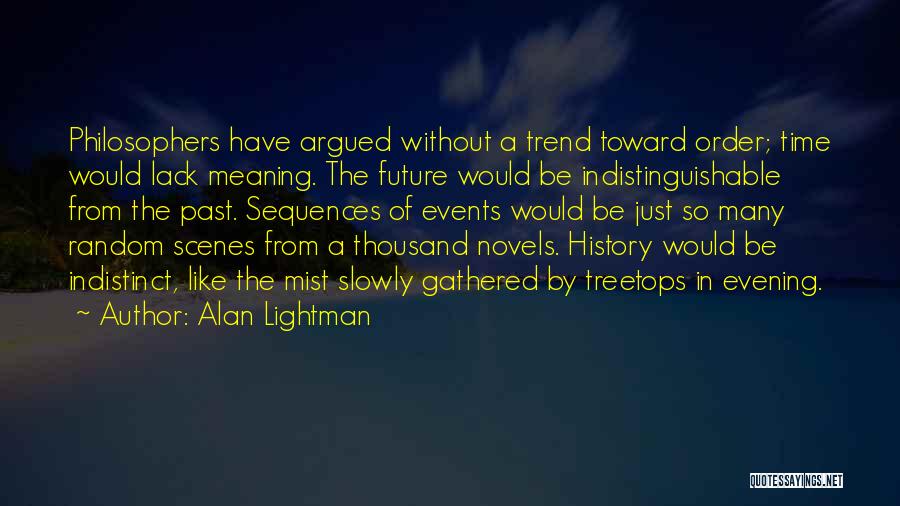 Indistinct Quotes By Alan Lightman