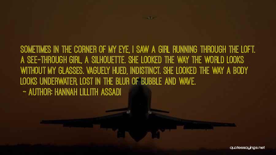 Indistinct Quotes By Hannah Lillith Assadi