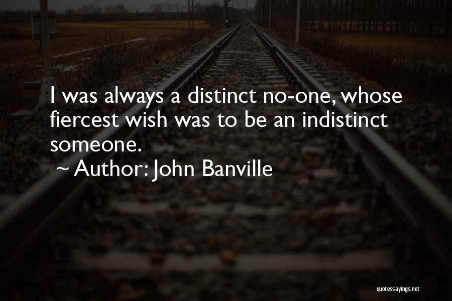 Indistinct Quotes By John Banville