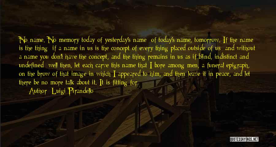 Indistinct Quotes By Luigi Pirandello