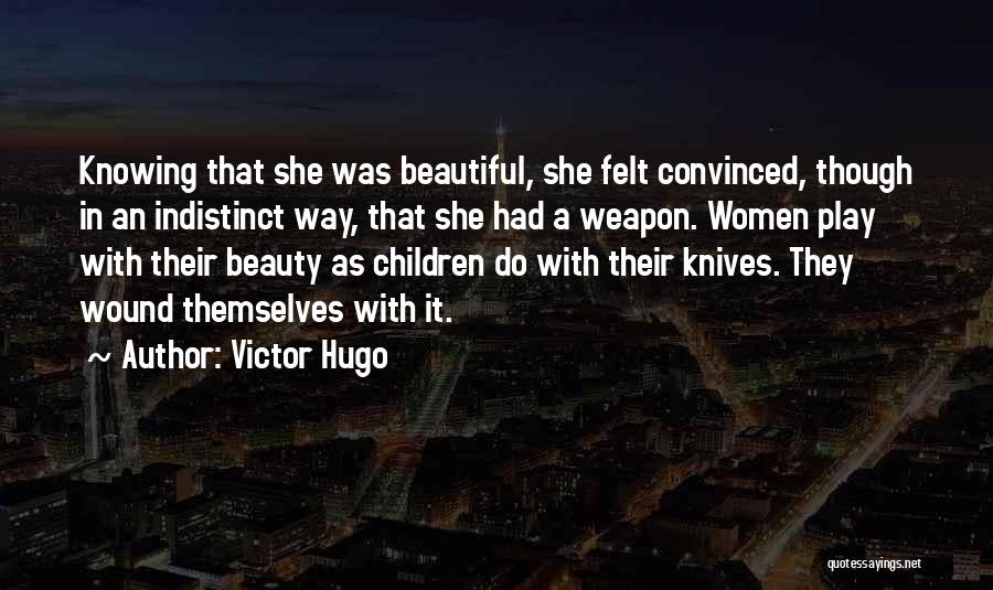 Indistinct Quotes By Victor Hugo