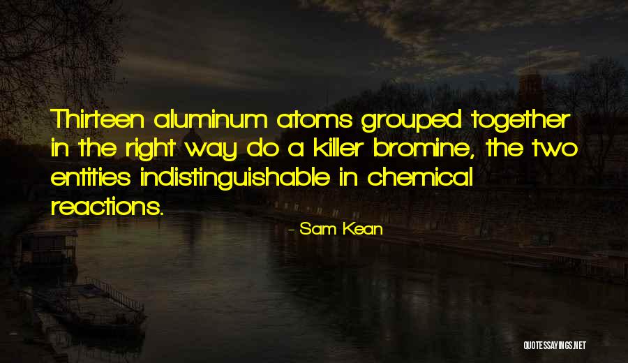 Indistinguishable Quotes By Sam Kean Indistinguishable Quotes By Sam Kean
