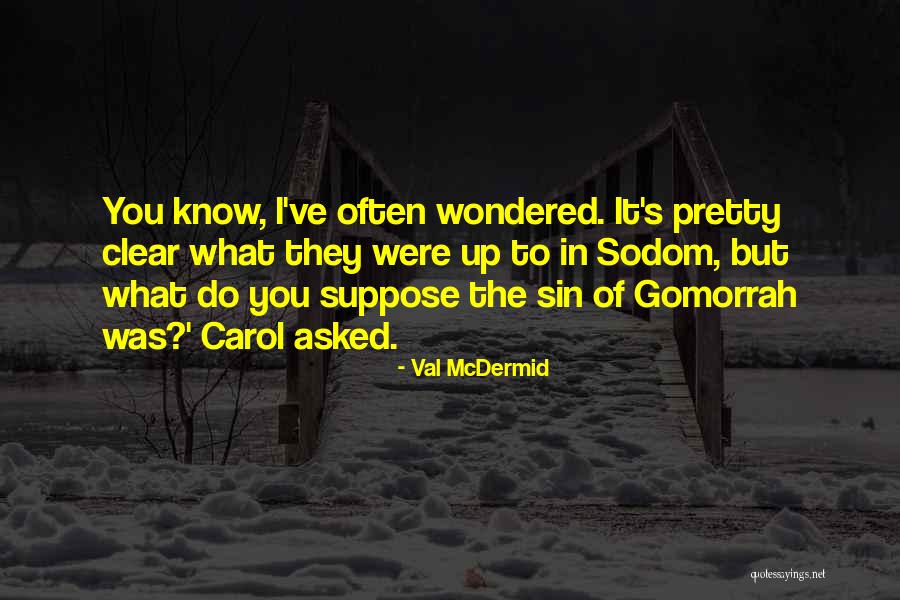 Indistintamente En Quotes By Val McDermid Indistintamente En Quotes By Val McDermid