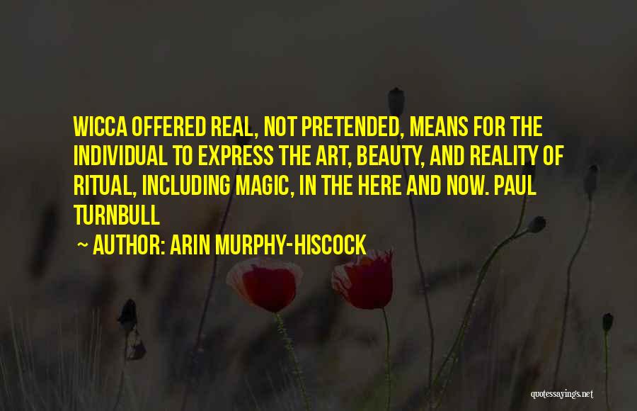 Individual Beauty Quotes By Arin Murphy-Hiscock