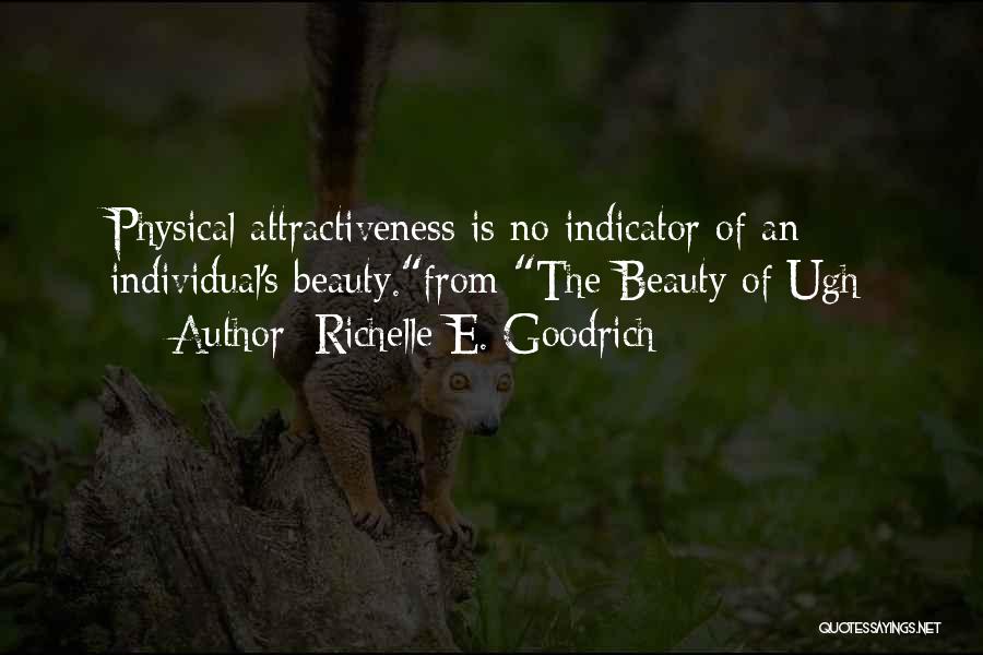 Individual Beauty Quotes By Richelle E. Goodrich