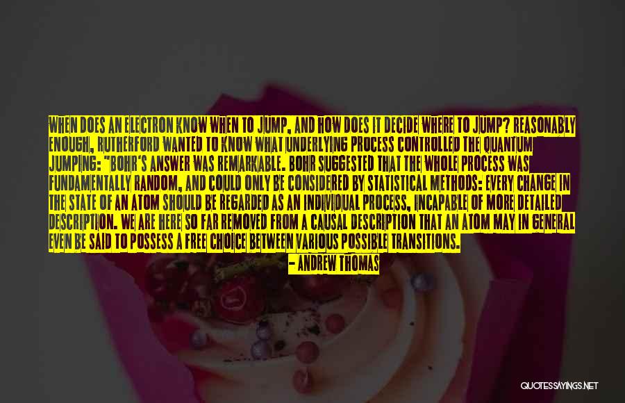 Individual Choice Quotes By Andrew Thomas Individual Choice Quotes By Andrew Thomas
