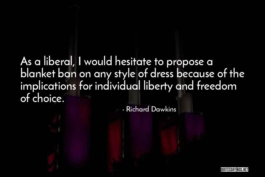 Individual Choice Quotes By Richard Dawkins Individual Choice Quotes By Richard Dawkins