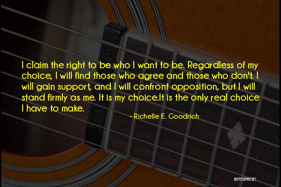 Individual Choice Quotes By Richelle E. Goodrich Individual Choice Quotes By Richelle E. Goodrich