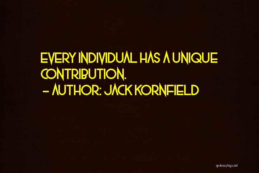 Individual Contribution Quotes By Jack Kornfield