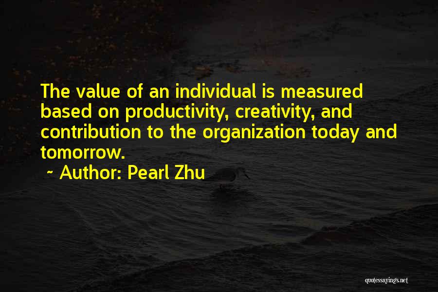 Individual Contribution Quotes By Pearl Zhu