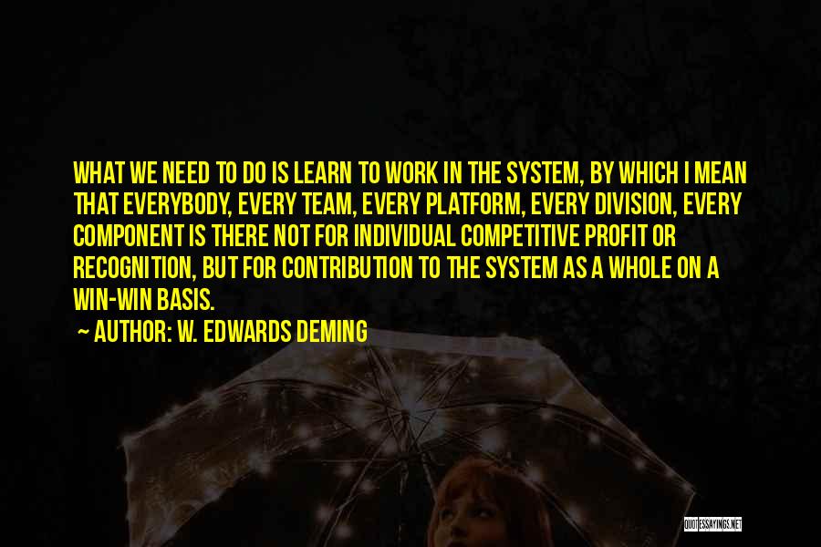Individual Contribution Quotes By W. Edwards Deming