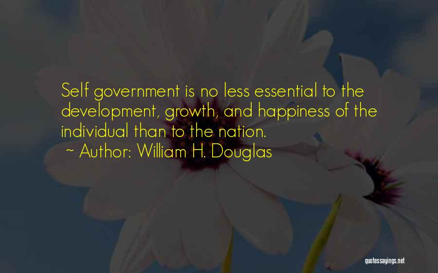 Individual Development And Growth Quotes By William H. Douglas