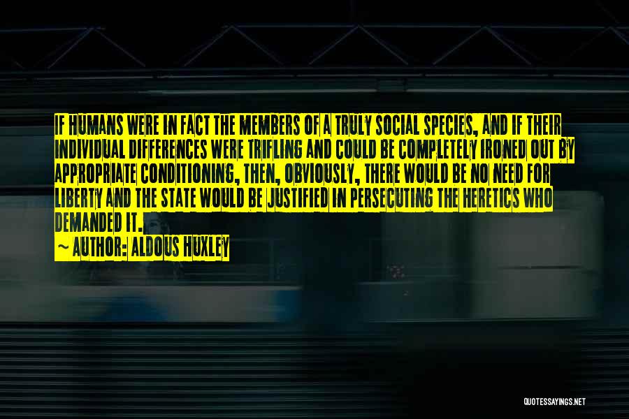 Individual Differences Quotes By Aldous Huxley