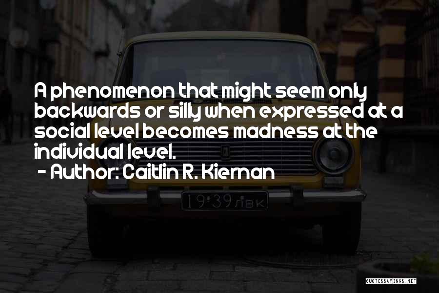 Individual Differences Quotes By Caitlin R. Kiernan