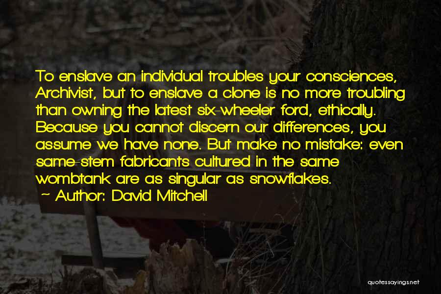 Individual Differences Quotes By David Mitchell