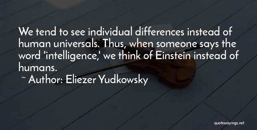 Individual Differences Quotes By Eliezer Yudkowsky