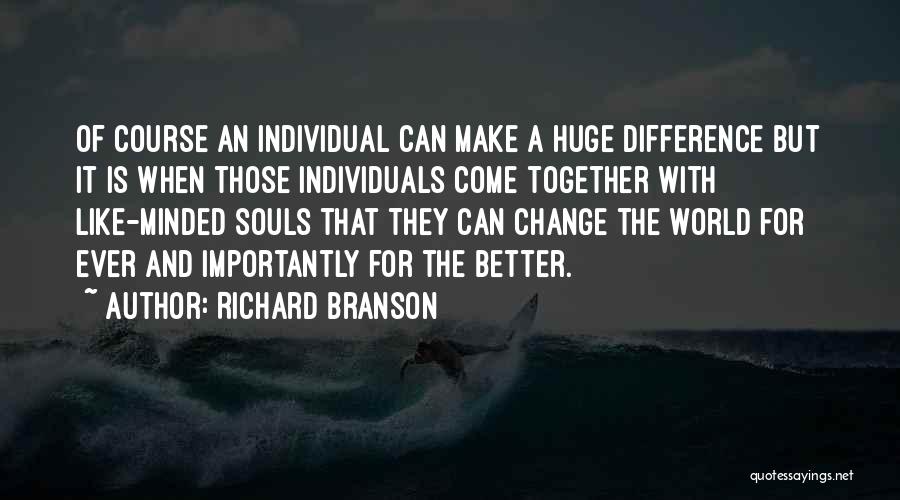 Individual Differences Quotes By Richard Branson