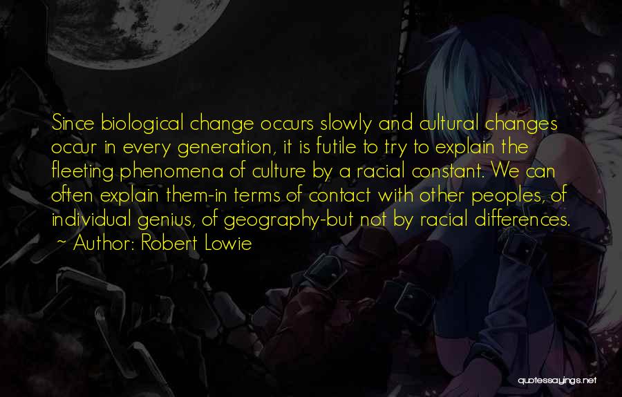 Individual Differences Quotes By Robert Lowie