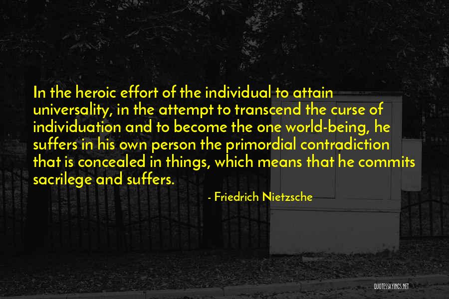 Individual Effort Quotes By Friedrich Nietzsche Individual Effort Quotes By Friedrich Nietzsche