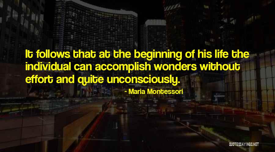 Individual Effort Quotes By Maria Montessori Individual Effort Quotes By Maria Montessori
