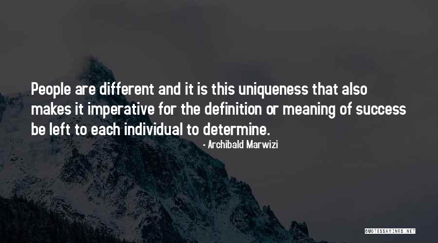 Individual Growth Quotes By Archibald Marwizi