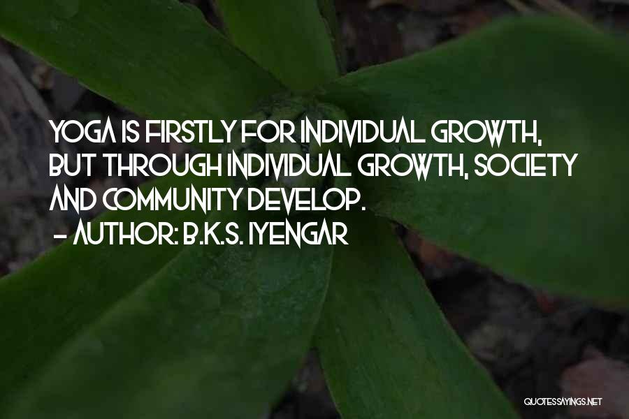 Individual Growth Quotes By B.K.S. Iyengar