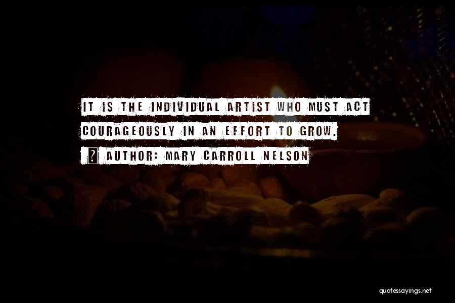 Individual Growth Quotes By Mary Carroll Nelson