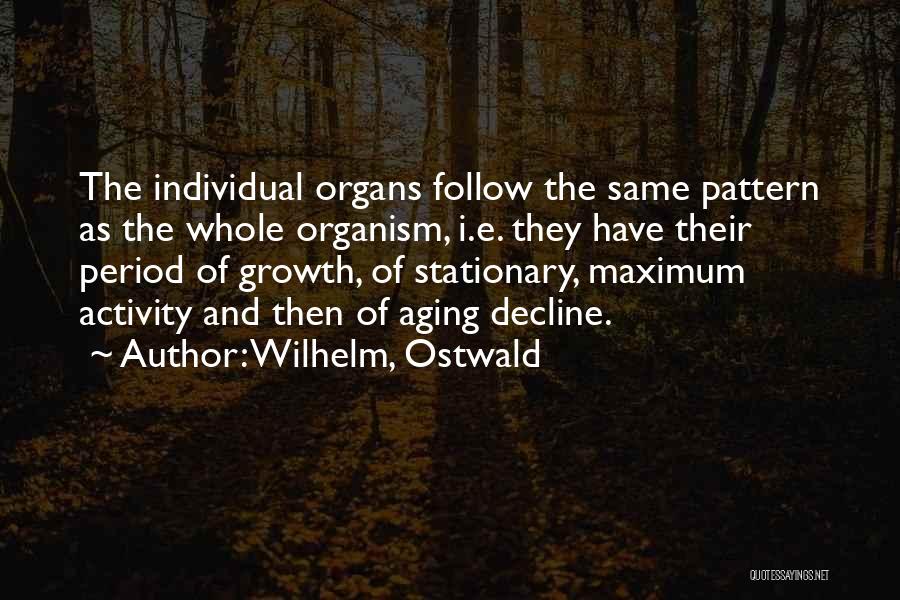 Individual Growth Quotes By Wilhelm, Ostwald