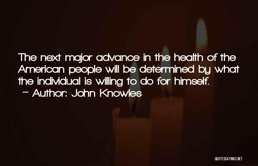 Individual Health Quotes By John Knowles