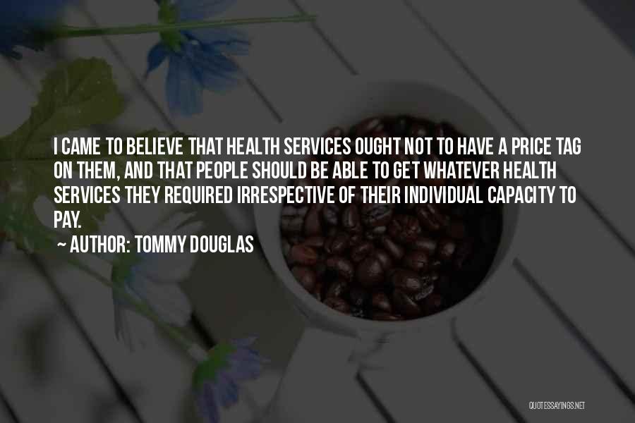 Individual Health Quotes By Tommy Douglas