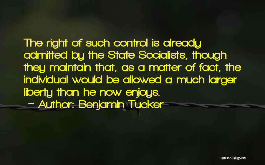 Individual Liberty Quotes By Benjamin Tucker