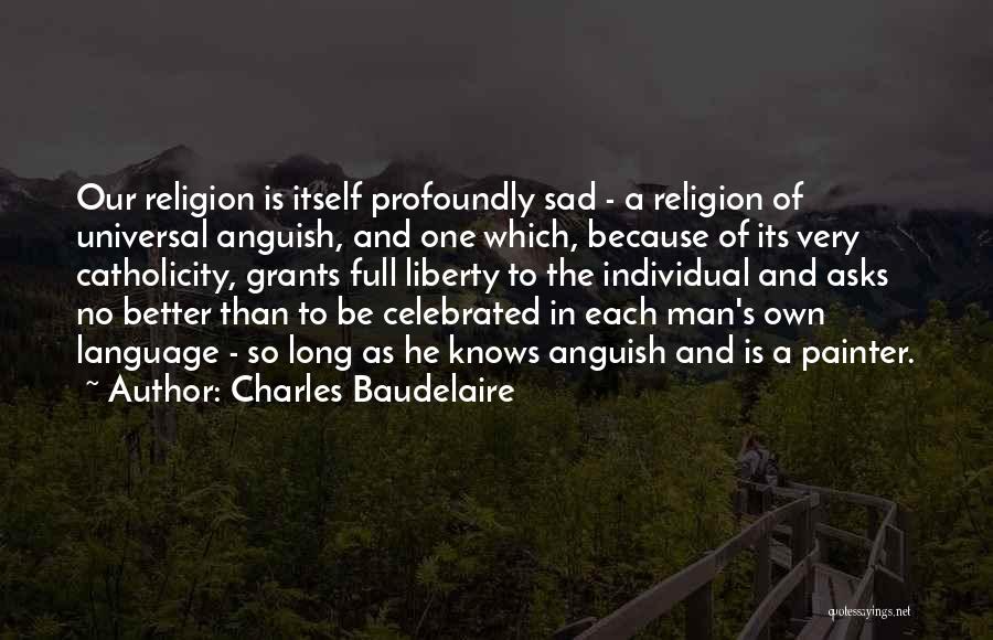 Individual Liberty Quotes By Charles Baudelaire