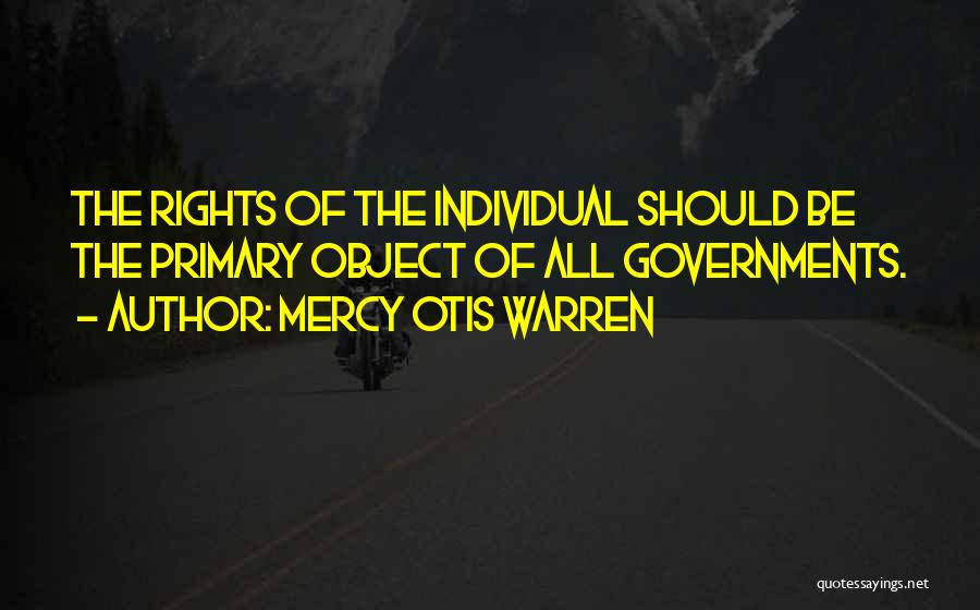 Individual Liberty Quotes By Mercy Otis Warren