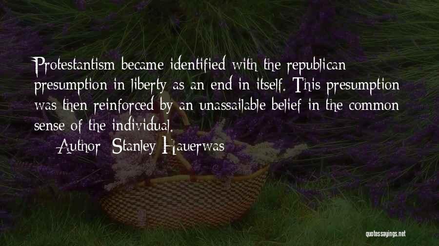 Individual Liberty Quotes By Stanley Hauerwas