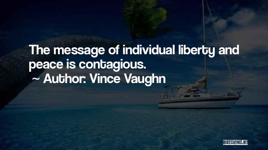 Individual Liberty Quotes By Vince Vaughn