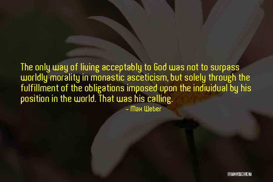 Individual Morality Quotes By Max Weber Individual Morality Quotes By Max Weber