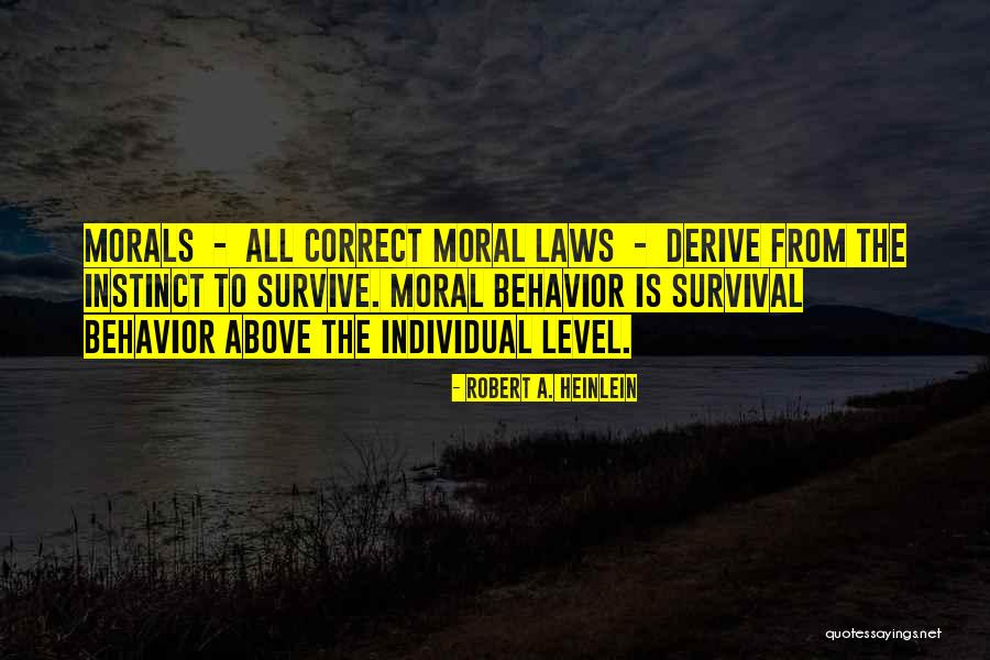 Individual Morality Quotes By Robert A. Heinlein Individual Morality Quotes By Robert A. Heinlein