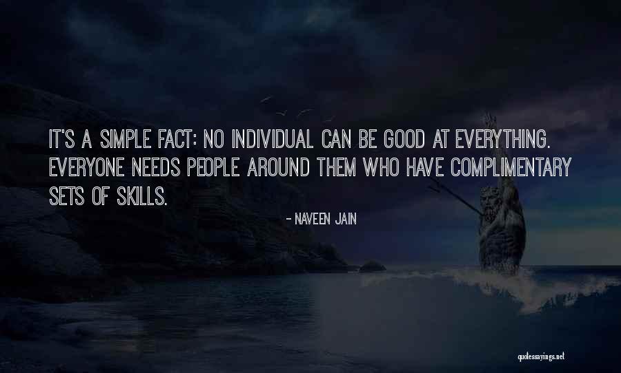 Individual Needs Quotes By Naveen Jain Individual Needs Quotes By Naveen Jain