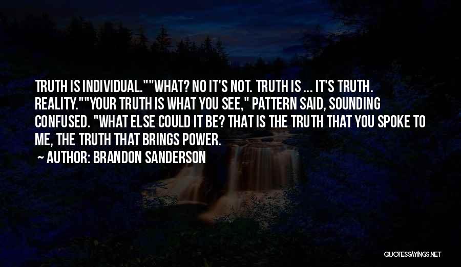 Individual Power Quotes By Brandon Sanderson