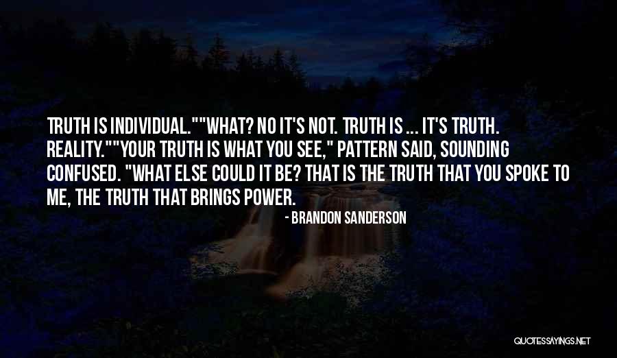 Individual Power Quotes By Brandon Sanderson