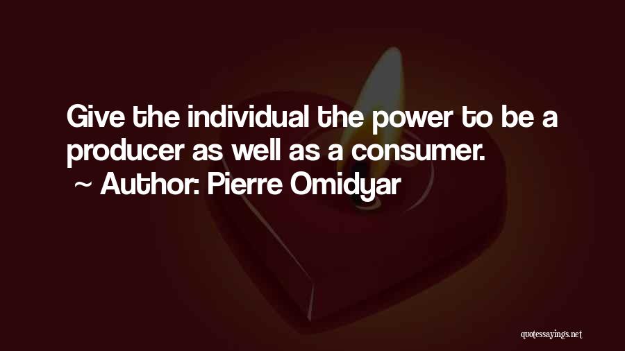 Individual Power Quotes By Pierre Omidyar