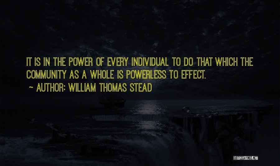 Individual Power Quotes By William Thomas Stead