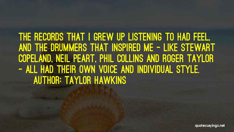 Individual Quotes By Taylor Hawkins