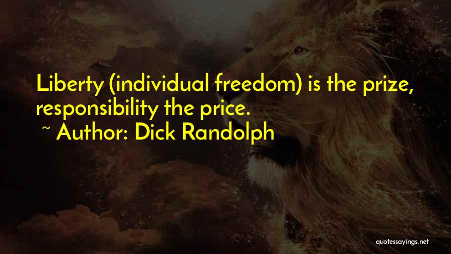 Individual Responsibility Quotes By Dick Randolph